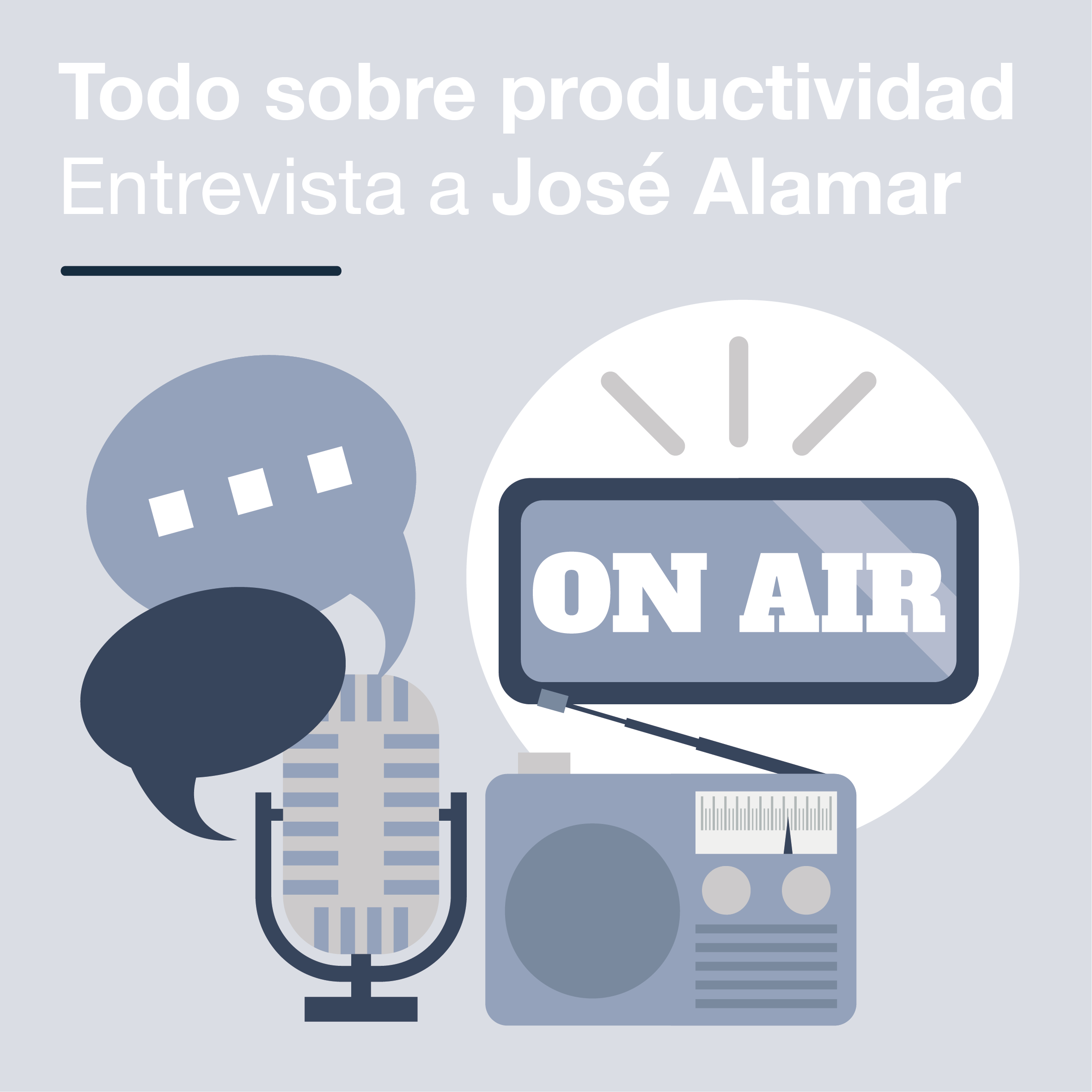 todo sobre productividad entrevista a José Alamar